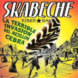 SKABECHE - La Terrible Invasion del Mejillon Cebra - CD