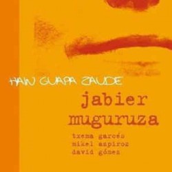 JAVIER MUGURUZA - Hain Guapa Zaude - CD