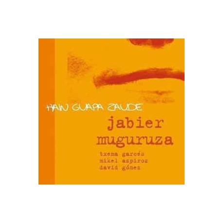 JAVIER MUGURUZA - Hain Guapa Zaude - CD