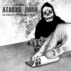 ATADXS A NADA - La Suerte Esta Pactada - CD