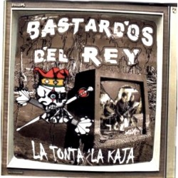 BASTARDOS DEL REY - La Tonta la Kaja - CD