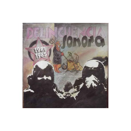 DELINCUENCIA SONORA - 1981-1985 - LP