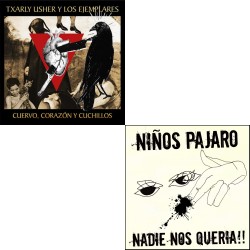 TXARLY USHER Y LOS EJEMPLARES - Cuervo, Corazòn y Cuchillo - CD + NIÑOS PAJARO - Nadie Nos Quería - CD
