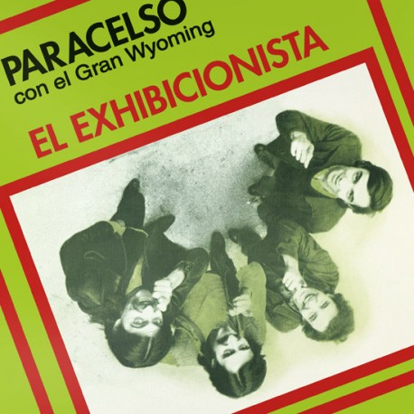 PARACELSO CON EL GRAN WYOMING - El Exhibicionista - 7"