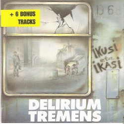 DELIRIUM TREMENS - Ikusi Eta Ikasi - CD