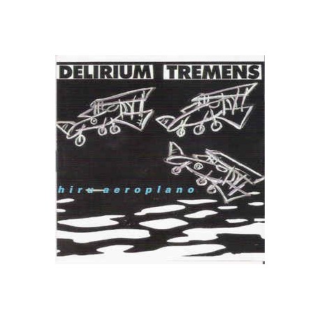 DELIRIUM TREMENS - Hiru Aeroplano - CD