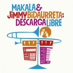 MAKALA & JIMMY BIDAURRETA - Descarga Libre - LP