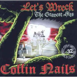 COFFIN NAILS - Let's Wreck - The Gravest Hits - CD