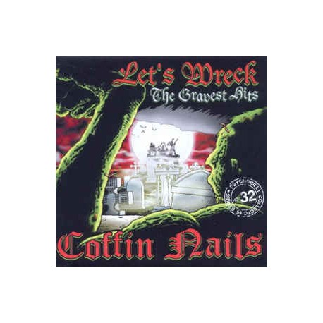 COFFIN NAILS - Let's Wreck - The Gravest Hits - CD