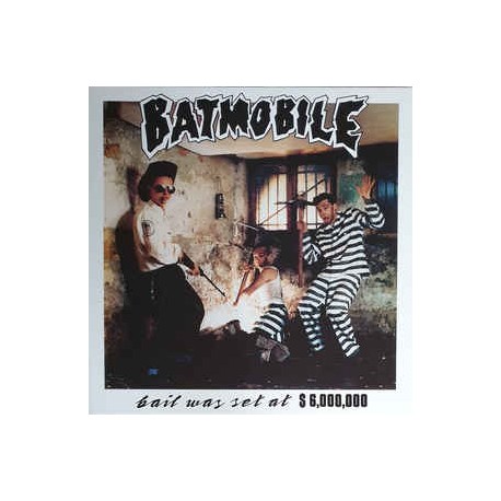 BATMOBILE - Bail Was Set At $ 6,000,000 - LP