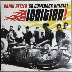 BRIAN SETZER - '68 Comeback Special Ignition ! - 2LP