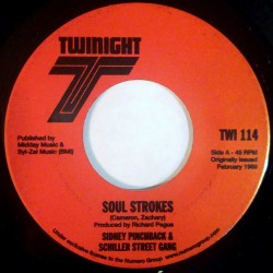 SIDNEY PINCHBACK & SCHILLER STREET GANG - Soul Strokes / SCHILLER STREET GANG - Remind Me - 7"