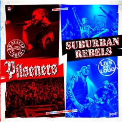 PILSENERS / SUBURBAN REBELS - Live And Loud - LP