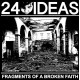 24 IDEAS - Fragments Of a Broken Faith - Lp