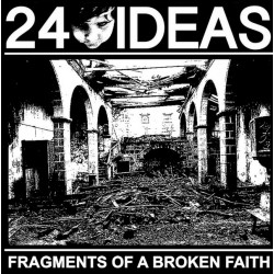 24 IDEAS - Fragments Of a Broken Faith - Lp