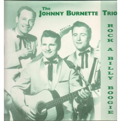 JOHNNY BURNETTE TRIO - Rock A Billy Boogie - LP