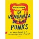 LA VENGANZA DE LAS PUNKS: Una Historia Feminista de la Musica de Poly Styrene a Pussy Riot - Vivien Goldman - Libro