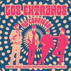 LOS EXTRAÑOS - Yo Confieso ( Maketas , Rarezas , Descartes y Directos de Los Extraños a Los Raros ) - CD