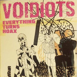 VOIDIOTS - Everything Turns Hoax - LP