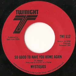 THE MYSTIQUES - So Good To Have You Home Again / Put Out The Fire - 7"