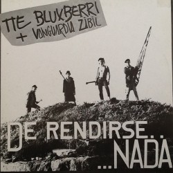 THE BLUXBERRI / VANGUARDIA ZIBIL - De Rendirse .....Nada - MLP