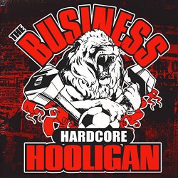 THE BUSINESS - Hardcore Hooligan - LP