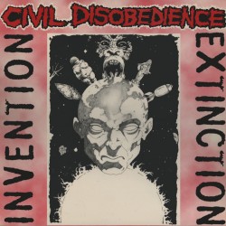 CIVIL DISOBEDIENCE - Invention / Extinction - LP