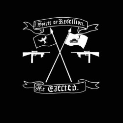 THE EJECTED - Spirit Of Rebellion - LP