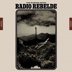 THE BABOON SHOW ‎– Radio Rebelde - LP