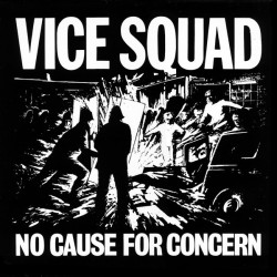 VICE SQUAD - No Cause for Concern - LP