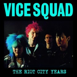 VICE SQUAD - The Riot City Years - LP