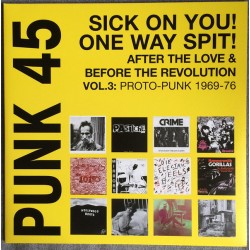 VA - Punk 45: Sick On You! One Way Spit! After The Love & Before The Revolution - Proto-Punk 1969-76 Vol. 3 - 2xLP