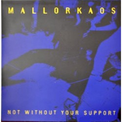 MALLORKAOS - Not Without Your Support - LP