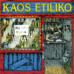KAOS ETILIKO - No hay Agua - LP