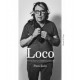 LOCO : Como No Llevar Un estudio de Grabacion - Paco Loco - Libro