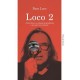 LOCO 2 : Como Llevar Un estudio de Grabacion y No Morir en el Intento - Paco Loco - Libro