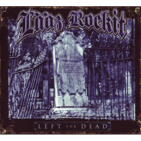 LAAZ ROCKIT  – Left For Dead - CD