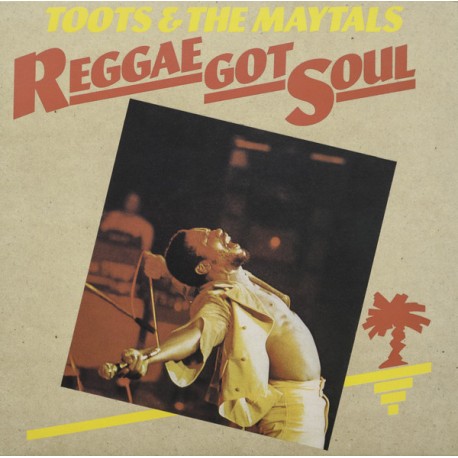 TOOTS AND THE MAYTALS - Reggae Got Soul - LP