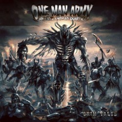 ONE MAN ARMY AND THE UNDEAD QUARTET  – Grim Tales  - CD+DVD