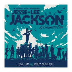 JESSE-LEE JACKSON & ORCHESTA ZION - Love Him / Rudy Must Die - 7"