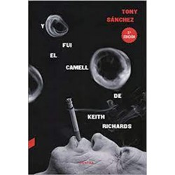 YO FUI CAMELLO DE KEITH RICHARDS - Tony Sanchez - Book