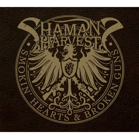 SHAMAN'S HARVEST ‎– Smokin' Hearts & Broken Guns - CD