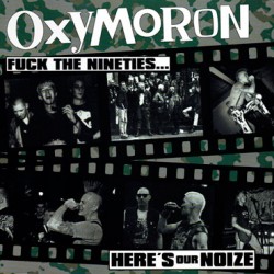 OXYMORON - Fuck The Nineties... Here's Our Noize - LP