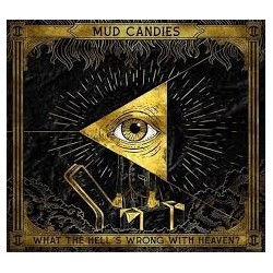 MUD CANDIES - What The Hell´s Wrong With Heaven? - LP