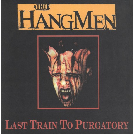 THE HANGMEN - Last Train To Purgatory - LP