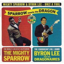 THE MIGHTY SPARROW WITH BYRON LEE AND THE DRAGONAIRES - Sparrow Meets The Dragon - LP