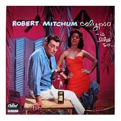 ROBERT MITCHUM - Calypso Is Like So.. - LP