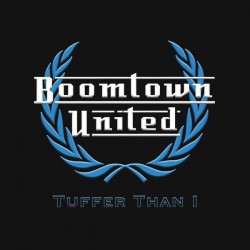 BOOMTOWN UNITED - Tuffer Than I - LP