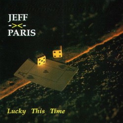 JEFF PARIS – Lucky This Time - CD
