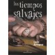 LOS TIEMPOS SALVAJES - Luis Arranz - Libro